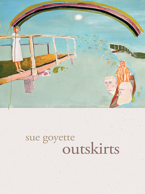 Title details for outskirts by Sue Goyette - Available